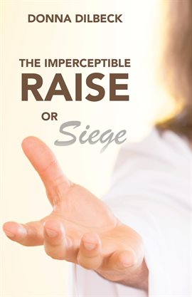 Imagen de portada para The Imperceptible Raise or Siege
