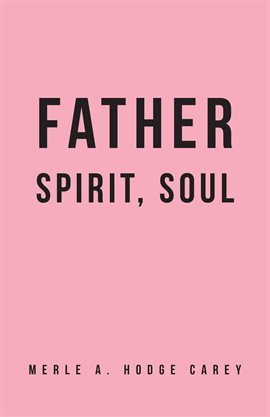 Imagen de portada para Father, Spirit, Soul