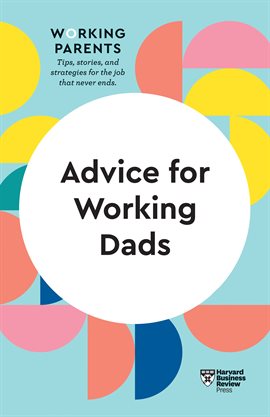 Cover image for Advice for Working Dads