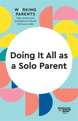 Cover image for Doing It All as a Solo Parent