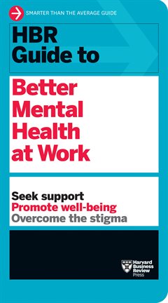 Cover image for HBR Guide to Better Mental Health at Work