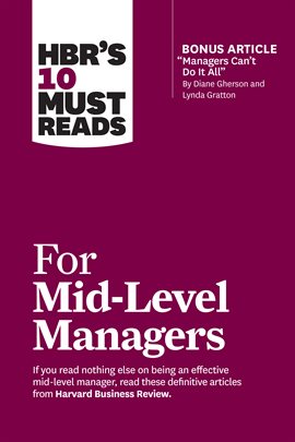 Cover image for HBR's 10 Must Reads for Mid-Level Managers