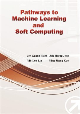Cover image for Pathways to Machine Learning and Soft Computing
