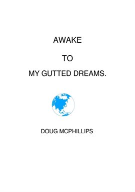 Cover image for Awake To My Gutted Dreams
