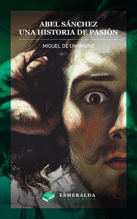 Cover image for Abel Sánchez. Una historia de pasión