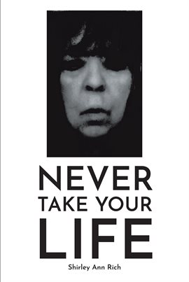 Cover image for Never Take Your Life