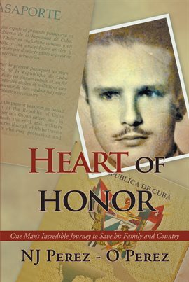 Imagen de portada para Heart of Honor: One Man's Incredible Journey to Save his Family and Country