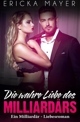 Cover image for Die wahre Liebe des Milliardärs