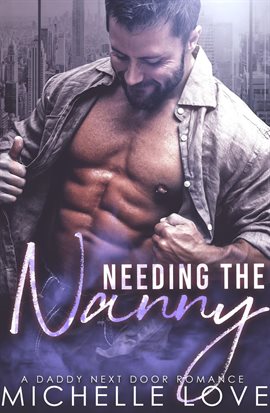 Cover image for Needing the Nanny