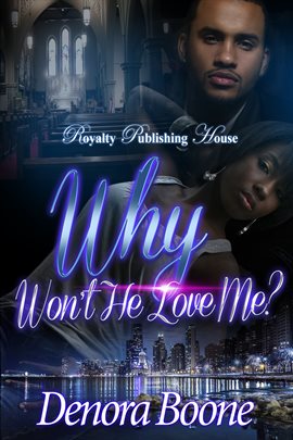 Cover image for Why Won't He Love Me?