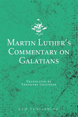 Cover image for Martin Luther's Commentary on Galatians