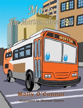 Cover image for Morty the Morton Street Bus