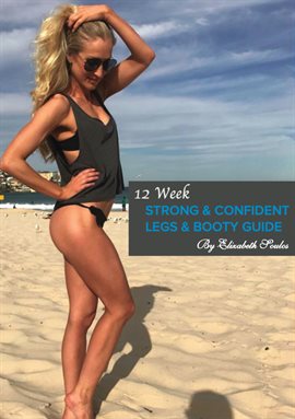 Imagen de portada para 12 Week Strong & Confident Legs & Booty Guide