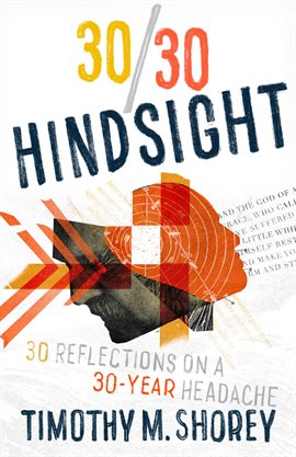 Imagen de portada para 30/30 Hindsight: 30 Reflections on a 30-Year Headache