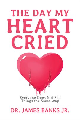 Cover image for The Day My Heart Cried