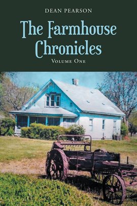 The Farmhouse Chronicles, Volume 1