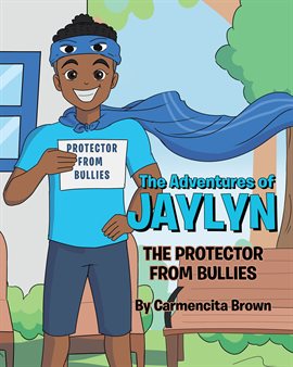 Cover image for The Adventures of Jaylyn - The Protector from Bullies