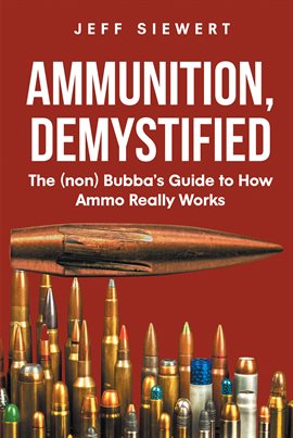 Cover image for Ammunition, Demystified