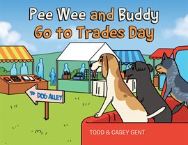 Imagen de portada para Pee Wee and Buddy Go to Trades Day