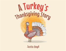 A Turkey's Thanksgiving Story