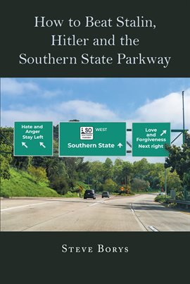 Cover image for How to Beat Stalin, Hilter and the Southern State Parkway