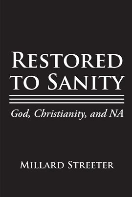 Cover image for Restored to Sanity God, Christianity, and NA