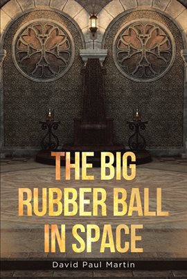 Cover image for The Big Rubber Ball in Space