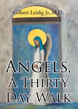 Cover image for Angels, a Thirty Day Walk