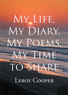 Imagen de portada para My Life, My Diary, My Poems, My Time to Share