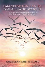 Cover image for Emancipation Can Be for All Who Want It