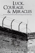 Imagen de portada para Luck, Courage, & Miracles