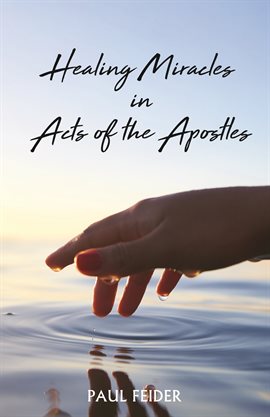 Cover image for Healing Miracles in Acts of the Apostles