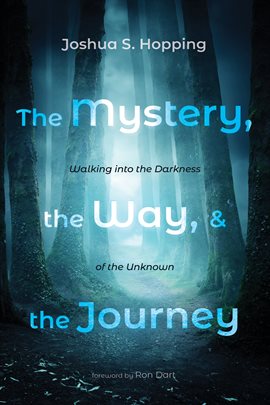 Cover image for The Mystery, the Way, and the Journey