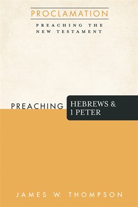 Cover image for Preaching Hebrews and 1 Peter