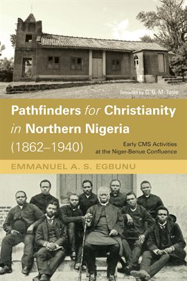 Cover image for Pathfinders for Christianity in Northern Nigeria (1862–1940)