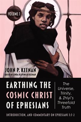 Cover image for Earthing the Cosmic Christ of Ephesians, Volume 1