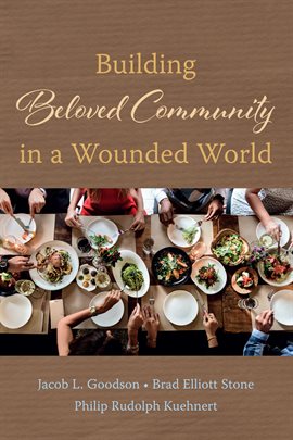 Cover image for Building Beloved Community in a Wounded World