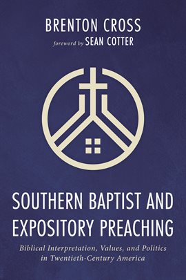 Cover image for Southern Baptist and Expository Preaching