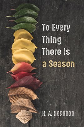 Cover image for To Every Thing There is a Season