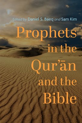 Cover image for Prophets in the Qur'ān and the Bible