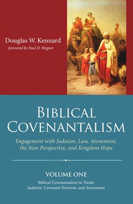 Cover image for Biblical Covenantalism, Volume 1