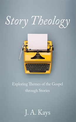 Cover image for Story Theology