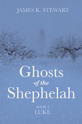 Cover image for Ghosts of the Shephelah, Book 7