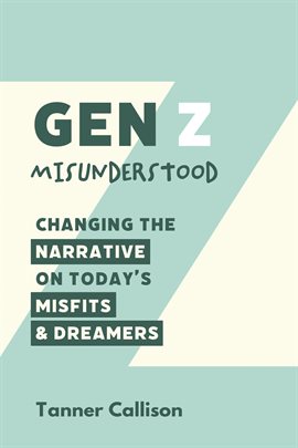 Imagen de portada para Gen Z Misunderstood