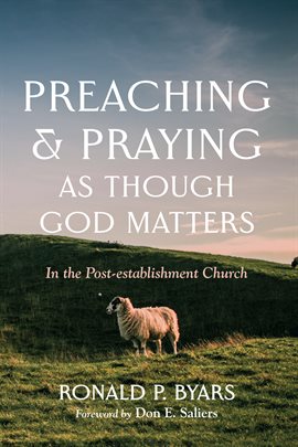 Imagen de portada para Preaching and Praying as Though God Matters