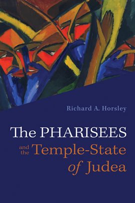 Cover image for The Pharisees and the Temple-State of Judea