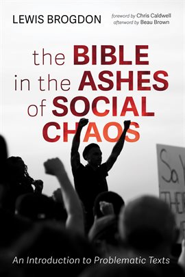 Cover image for The Bible in the Ashes of Social Chaos