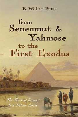 Cover image for From Senenmut and Yahmose to the First Exodus