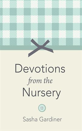 Cover image for Devotions From the Nursery
