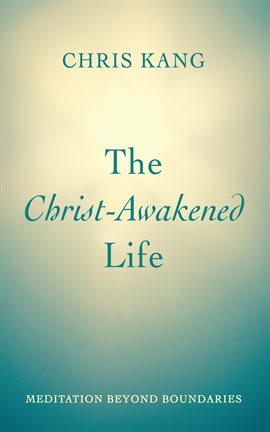 Cover image for The Christ-Awakened Life